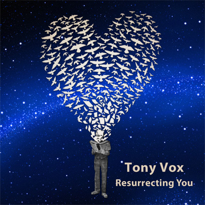 Tony Vox resurrecting you - Album Cover